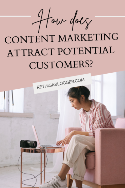 How does content marketing attract potential customers?