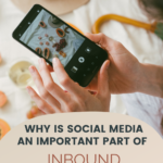 why is social media an important part of inbound marketing?