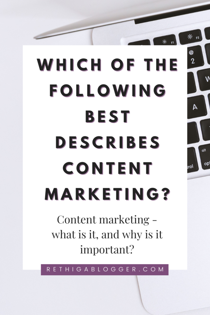 which of the following best describes content marketing?