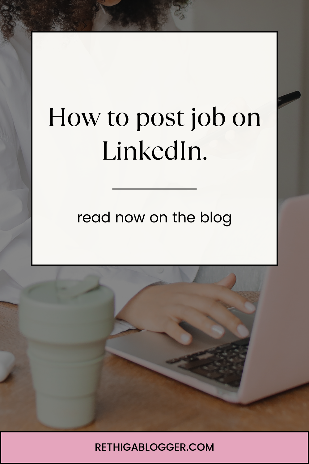 how to post a job on LinkedIn, effectively share your LinkedIn profile, and reach out to recruiters