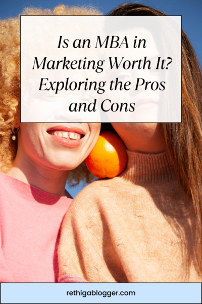 Is an MBA in Marketing Worth It? Exploring the Pros and Cons